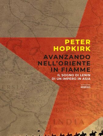 Avanzando nell'Oriente in fiamme di Peter Hopkirk - ilRecensore.it