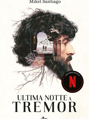 Ultima notte a Tremor di Mikel Santiago - abbiamo letto - ilRecensore.it