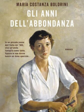 Gli anni dell'abbondanza di M.Costanza Boldrini - Abbiamo letto - ilRecensore.it