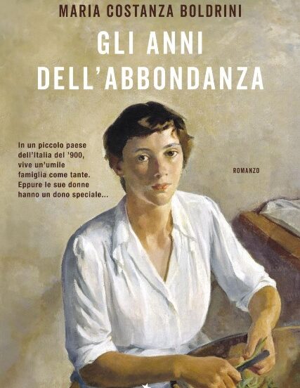 Gli anni dell'abbondanza di M.Costanza Boldrini - Abbiamo letto - ilRecensore.it