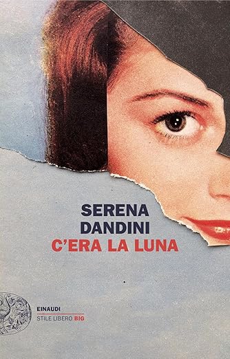 C'era la luna di Serena Dandini - Abbiamo letto - ilRecensore.it