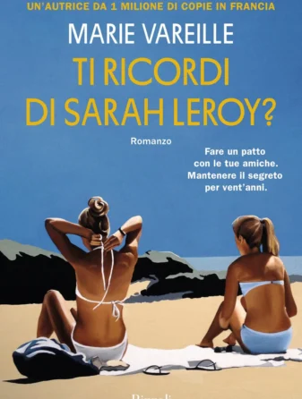 Ti ricordi di Sarah Leroy? di Maie Vareille - Abbiamo letto - ilRecensore.it
