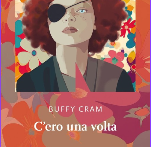 C'ero una volta di Buffy Cram - Abbiamo letto - ilRecensore.it