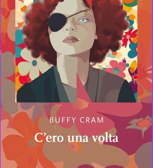 C'ero una volta di Buffy Cram - Abbiamo letto - ilRecensore.it