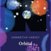 Orbital di Samantha Harvey - Abbiamo letto - ilRecensore.it