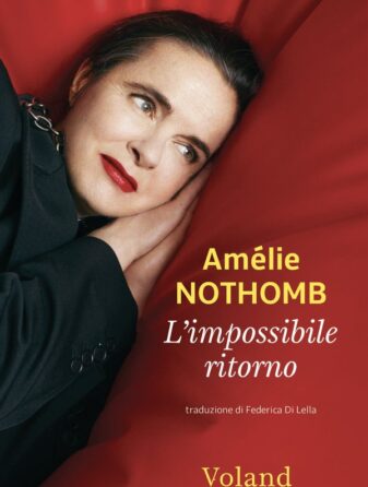 L'impossibile ritorno di Amélie Nothomb - Abbiamo letto