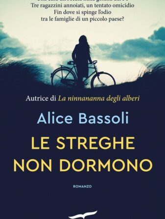 Le streghe non dormono di Alice Bassoli - Abbiamo letto - ilRecensore.it