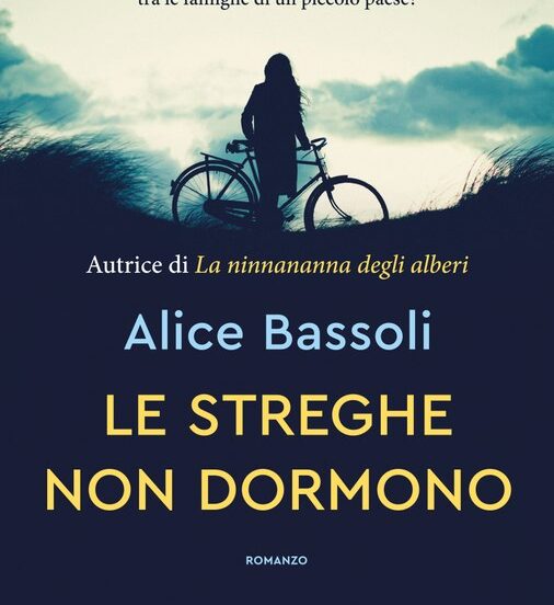 Le streghe non dormono di Alice Bassoli - Abbiamo letto - ilRecensore.it