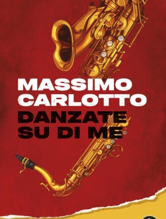 DANZATE SU DI ME di Massimo Carlotto - ilRecensore.it