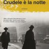Crudele è la notte di Giovanni Jonvalli e Mirco Filistrucchi - Abbiamo letto - ilRecensore.it
