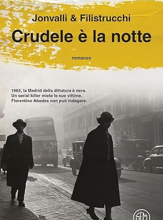 Crudele è la notte di Giovanni Jonvalli e Mirco Filistrucchi - Abbiamo letto - ilRecensore.it