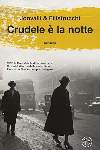 Crudele è la notte di Giovanni Jonvalli e Mirco Filistrucchi - Abbiamo letto - ilRecensore.it