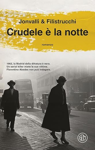 Crudele è la notte di Giovanni Jonvalli e Mirco Filistrucchi - Abbiamo letto - ilRecensore.it