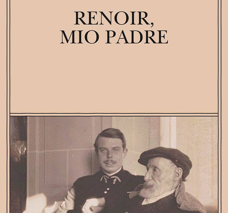 Renoir, mio padre di Jean Renoir - Abbiamo letto - ilRecensore.it