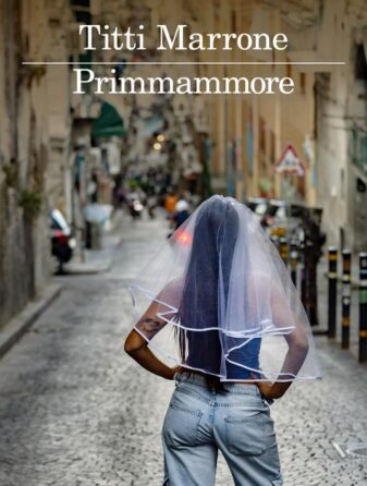 Primmammore di Titti Marrone - Abbiamo letto - ilRecensore.it