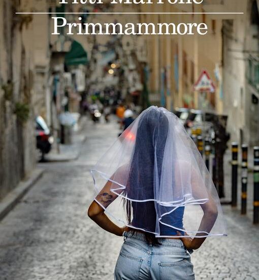 Primmammore di Titti Marrone - Abbiamo letto - ilRecensore.it