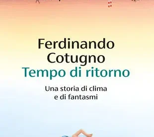 Tempo di ritorno di Ferdinando Cotugno - Abbiamo letto - ilRecensore.it