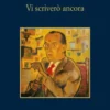 Vi scriverò ancora - lettere alla famiglia 1949-1960 - Abbiamo letto - ilRecensore.it