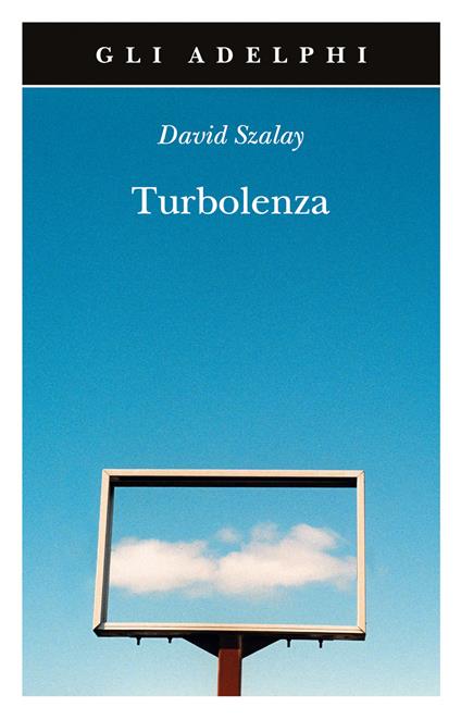 Turbolenza - David Szalay - Recensioni parlate - ilRecensore.it