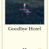 Goodbye Hotel di Michael Bible - Abbiamo letto - ilRecensore.it