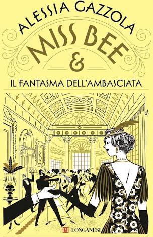 Miss Bee e il fantasma dell’ambasciata - Alessia Gazzola - ilRecensore.it