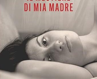 Il mestiere di mia madre - ilRecensore.it
