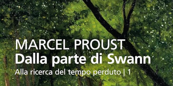 Effetto Proust: 10 - Dalla parte di Swann