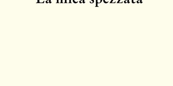La linea spezzata - poesia - ilRecensore.it