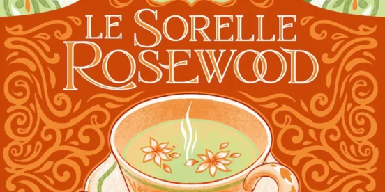 Le sorelle rosewood - zenzero e cannella - ilRecensore.it