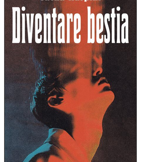 Diventare bestia - Sacha Naspini - ilRecensore.it