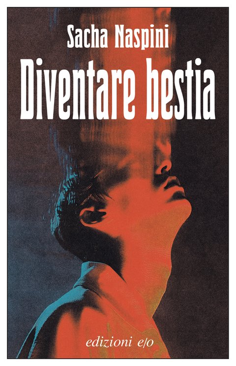 Diventare bestia - Sacha Naspini - ilRecensore.it